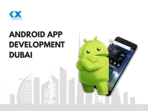 Android App Development Dubai | Custom Android App Service & Solutions