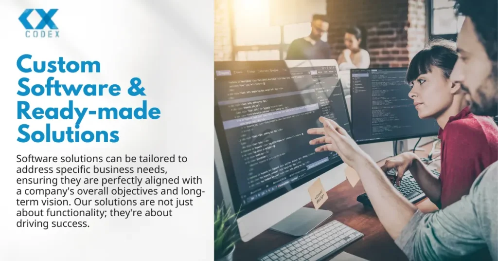 Custom Software & Ready-made Solutions